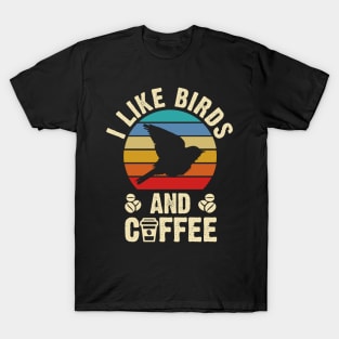 I like Birds and Coffee Funny Vintage Retro Birds Lovers T-Shirt